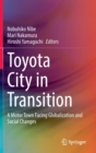 Image for Toyota city in transition  : a motor town facing globalization and social changes