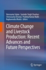 Image for Climate change and livestock production  : recent advances and future perspectives