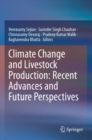 Image for Climate change and livestock production  : recent advances and future perspectives