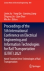 Image for Proceedings of the 5th International Conference on Electrical Engineering and Information Technologies for Rail Transportation (EITRT) 2021