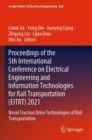 Image for Proceedings of the 5th International Conference on Electrical Engineering and Information Technologies for Rail Transportation (EITRT) 2021  : novel traction drive technologies of rail transportation