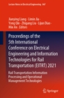 Image for Proceedings of the 5th International Conference on Electrical Engineering and Information Technologies for Rail Transportation (EITRT) 2021: Rail Transportation Information Processing and Operational Management Technologies
