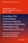 Image for Proceedings of the 5th international conference on electrical engineering and information technologies for rail transportation (EITRT) 2021  : rail transportation information processing and operation