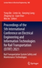Image for Proceedings of the 5th International Conference on Electrical Engineering and Information Technologies for Rail Transportation (EITRT) 2021  : rail transportation system safety and maintenance techno