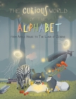 Image for The Curious World of the Alphabet- From Apple House to the Land of Zebras