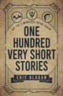 Image for One Hundred Very Short Stories : Up to 3 Minutes Read Each