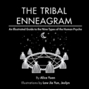 Image for The Tribal Enneagram : An Illustrated Guide to the Nine Types of the Human Psyche