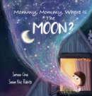 Image for Mommy, Mommy, Where Is The Moon?