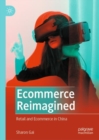 Image for Ecommerce Reimagined: Retail and Ecommerce in China