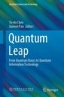 Image for Quantum leap  : from quantum basics to quantum information technology