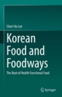 Image for Korean Food and Foodways: The Root of Health Functional Food