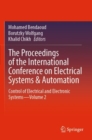 Image for The proceedings of the International Conference on Electrical Systems &amp; AutomationVolume 2,: Control of electrical and electronic systems