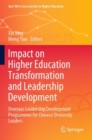 Image for Impact on Higher Education Transformation and Leadership Development : Overseas Leadership Development Programmes for Chinese University Leaders