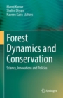 Image for Forest dynamics and conservation  : science, innovations and policies