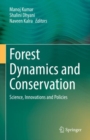 Image for Forest Dynamics and Conservation: Science, Innovations and Policies