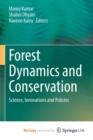 Image for Forest Dynamics and Conservation : Science, Innovations and Policies