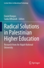 Image for Radical Solutions in Palestinian Higher Education : Research from An-Najah National University