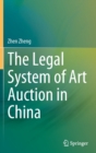 Image for The Legal System of Art Auction in China