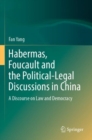Image for Habermas, Foucault and the Political-Legal Discussions in China : A Discourse on Law and Democracy
