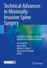Image for Technical advances in minimally invasive spine surgery  : navigation, robotics, endoscopy, augmented and virtual reality