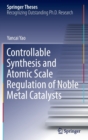 Image for Controllable Synthesis and Atomic Scale Regulation of Noble Metal Catalysts