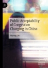 Image for Public Acceptability of Congestion Charging in China