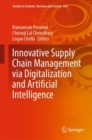Image for Innovative Supply Chain Management Via Digitalization and Artificial Intelligence