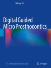 Image for Digital Guided Micro Prosthodontics