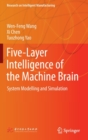 Image for Five-layer intelligence of the machine brain  : system modelling and simulation