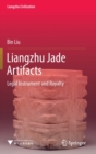 Image for Liangzhu jade artifacts  : legal instrument and royalty