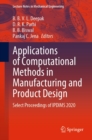 Image for Applications of Computational Methods in Manufacturing and Product Design: Select Proceedings of IPDIMS 2020