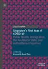 Image for Singapore&#39;s first year of COVID-19: public health, immigration, the neoliberal state, and authoritarian populism