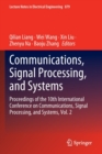 Image for Communications, signal processing, and systems  : proceedings of the 10th International Conference on Communications, Signal Processing, and SystemsVolume 2