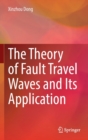 Image for The Theory of Fault Travel Waves and Its Application