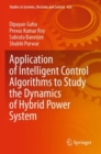 Image for Application of Intelligent Control Algorithms to Study the Dynamics of Hybrid Power System