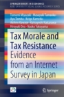Image for Tax morale and tax resistance  : evidence from an internet survey in Japan