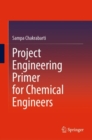 Image for Project Engineering Primer for Chemical Engineers