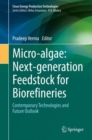 Image for Micro-algae  : next-generation feedstock for biorefineries: Contemporary technologies and future outlook
