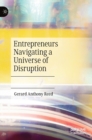Image for Entrepreneurs Navigating a Universe of Disruption