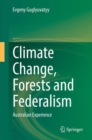 Image for Climate Change, Forests and Federalism: Australian Experience