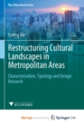 Image for Restructuring Cultural Landscapes in Metropolitan Areas : Characterization, Typology and Design Research