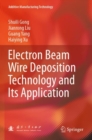Image for Electron Beam Wire Deposition Technology and Its Application
