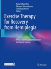 Image for Exercise Therapy for Recovery from Hemiplegia: Theory and Practice of Repetitive Facilitative Exercise