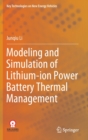 Image for Modeling and Simulation of Lithium-ion Power Battery Thermal Management