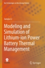 Image for Modeling and simulation of lithium-ion power battery thermal management