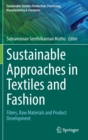 Image for Sustainable approaches in textiles and fashion: Fibres, raw materials and product development