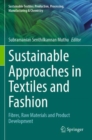 Image for Sustainable approaches in textiles and fashion: Fibres, raw materials and product development