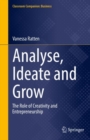 Image for Analyse, Ideate and Grow: The Role of Creativity and Entrepreneurship