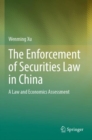Image for The Enforcement of Securities Law in China : A Law and Economics Assessment