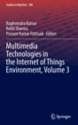 Image for Multimedia Technologies in the Internet of Things Environment, Volume 3